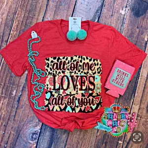 All of Me Loves All of You Tee