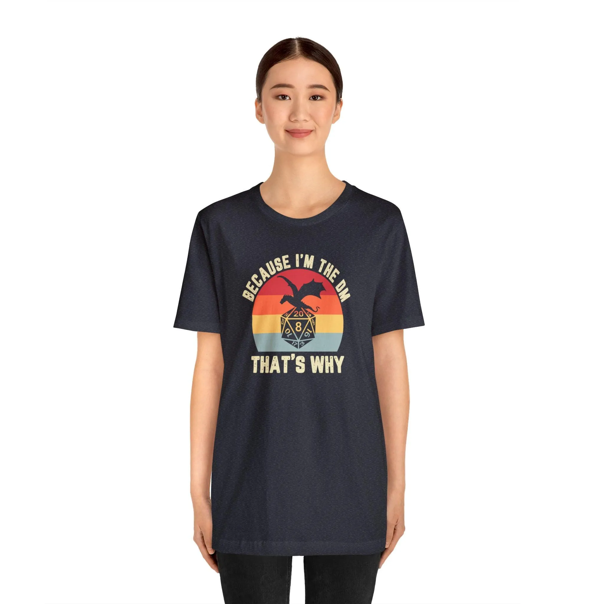 Because I'm the DM That's Why retro tee | Dm gift DM shirt | Dungeon Master gift | dnd tshirt | Nerd tshirt | dungeons and dragons gaming