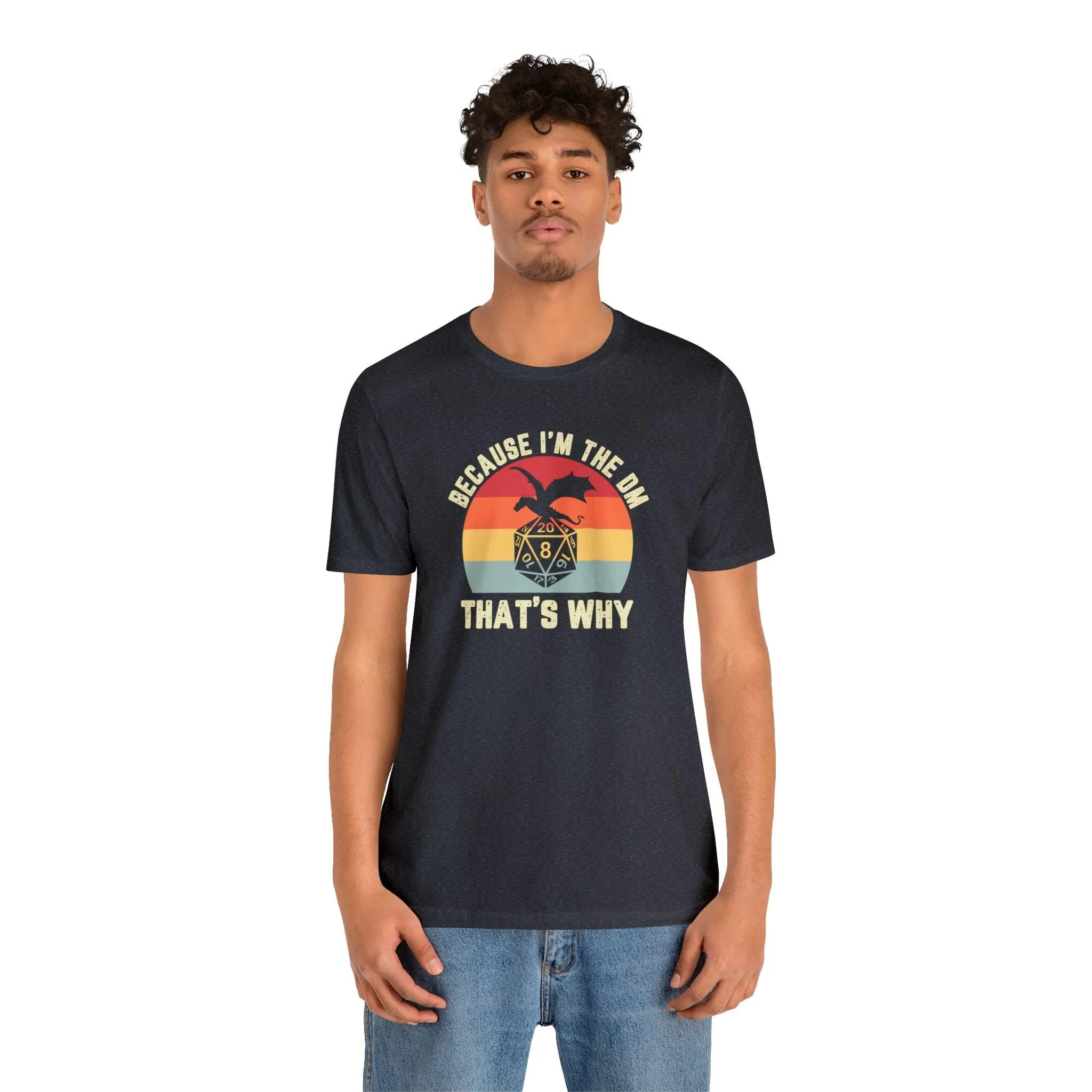 Because I'm the DM That's Why retro tee | Dm gift DM shirt | Dungeon Master gift | dnd tshirt | Nerd tshirt | dungeons and dragons gaming