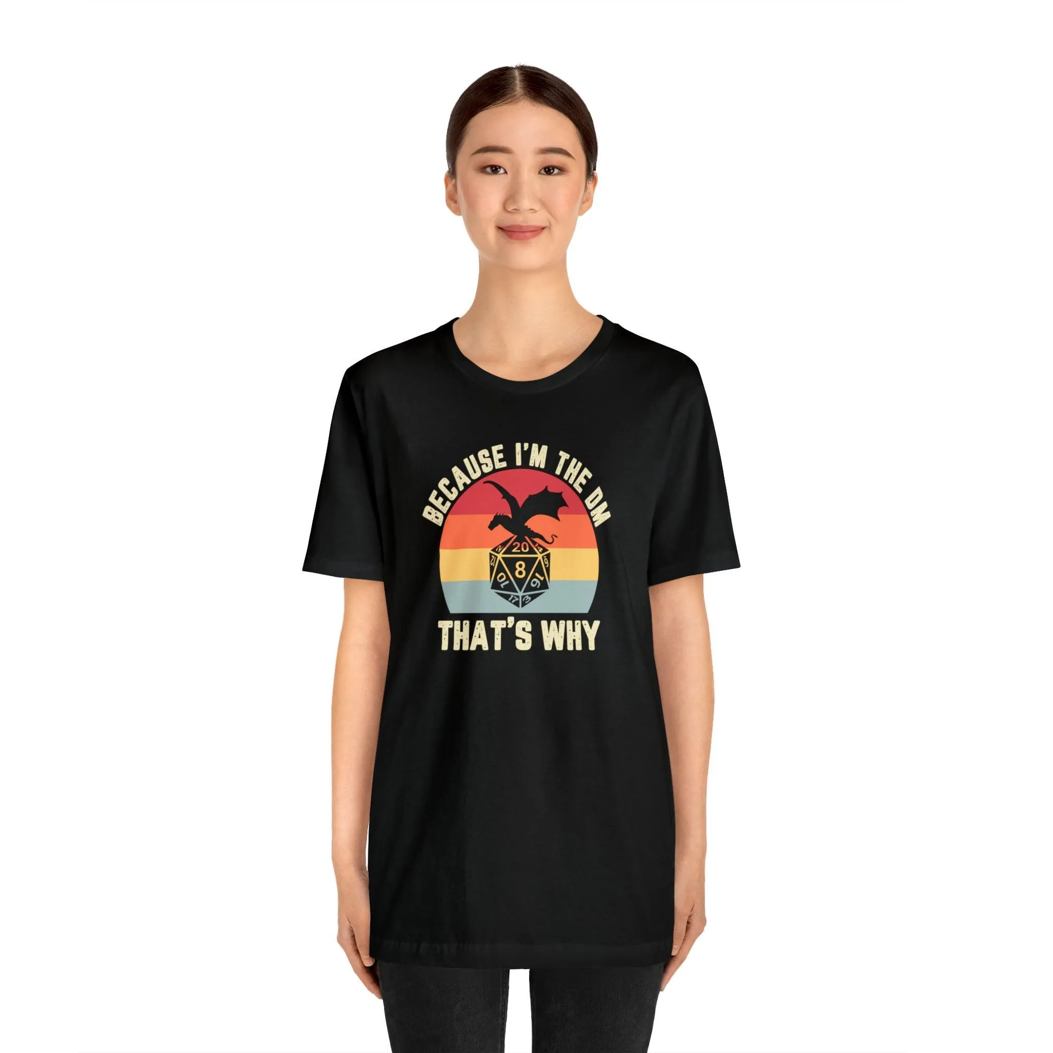 Because I'm the DM That's Why retro tee | Dm gift DM shirt | Dungeon Master gift | dnd tshirt | Nerd tshirt | dungeons and dragons gaming