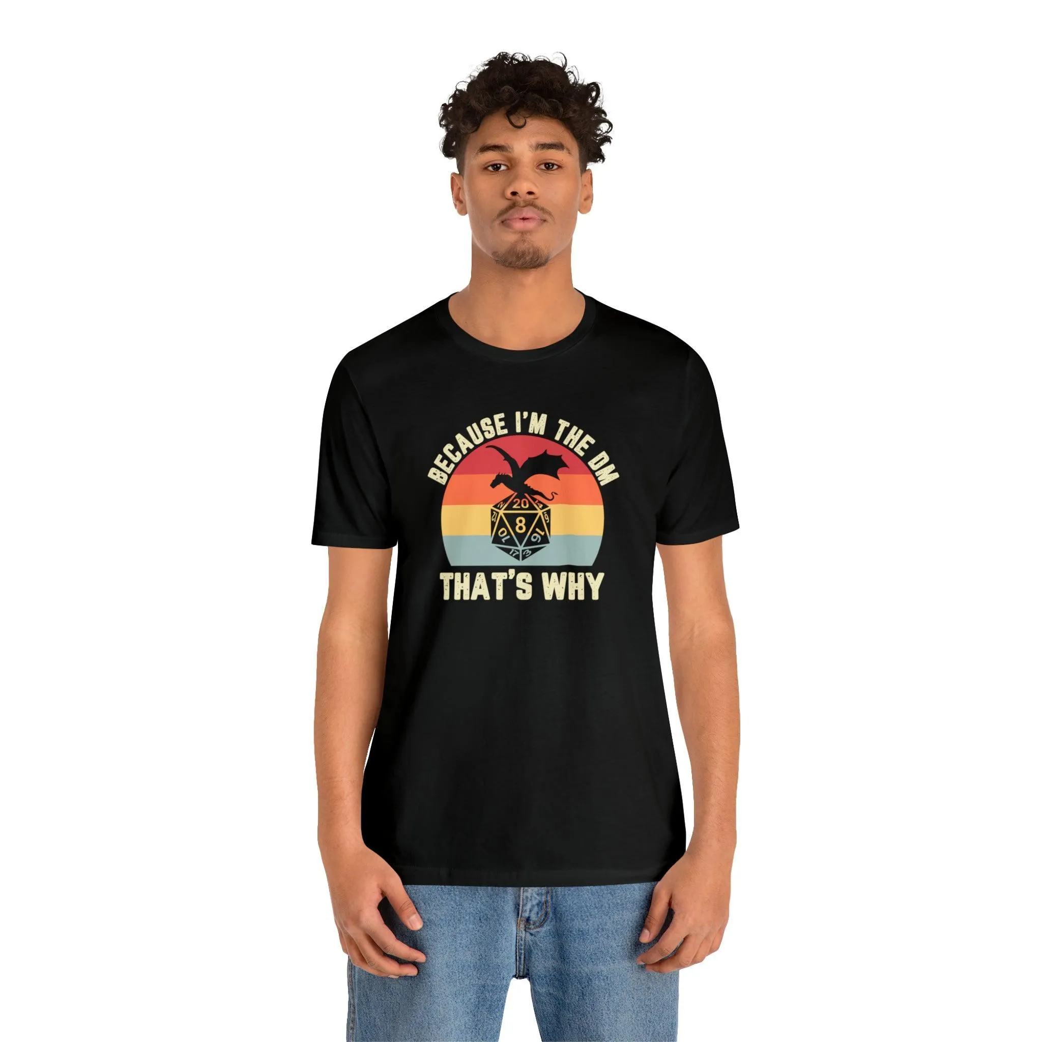 Because I'm the DM That's Why retro tee | Dm gift DM shirt | Dungeon Master gift | dnd tshirt | Nerd tshirt | dungeons and dragons gaming