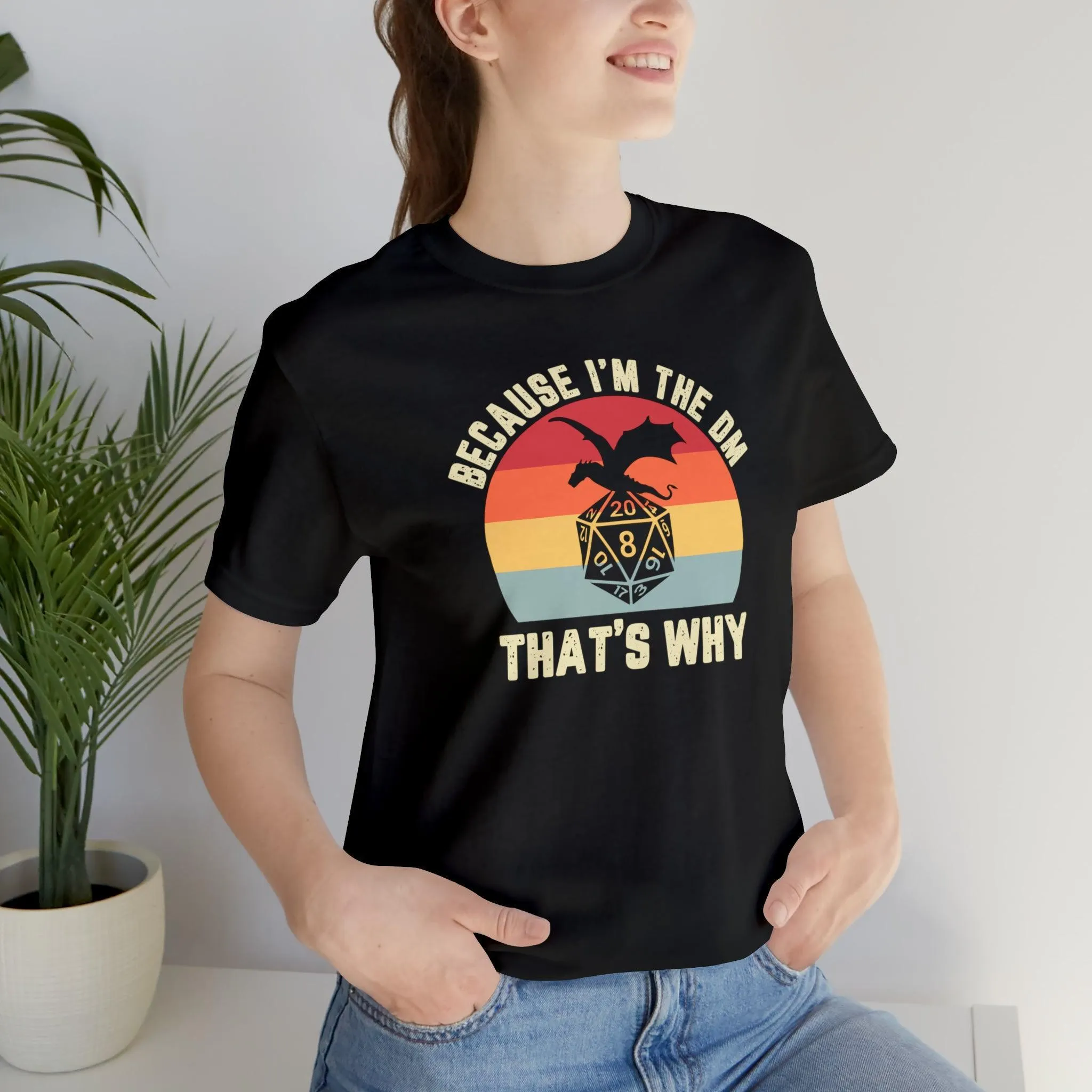 Because I'm the DM That's Why retro tee | Dm gift DM shirt | Dungeon Master gift | dnd tshirt | Nerd tshirt | dungeons and dragons gaming