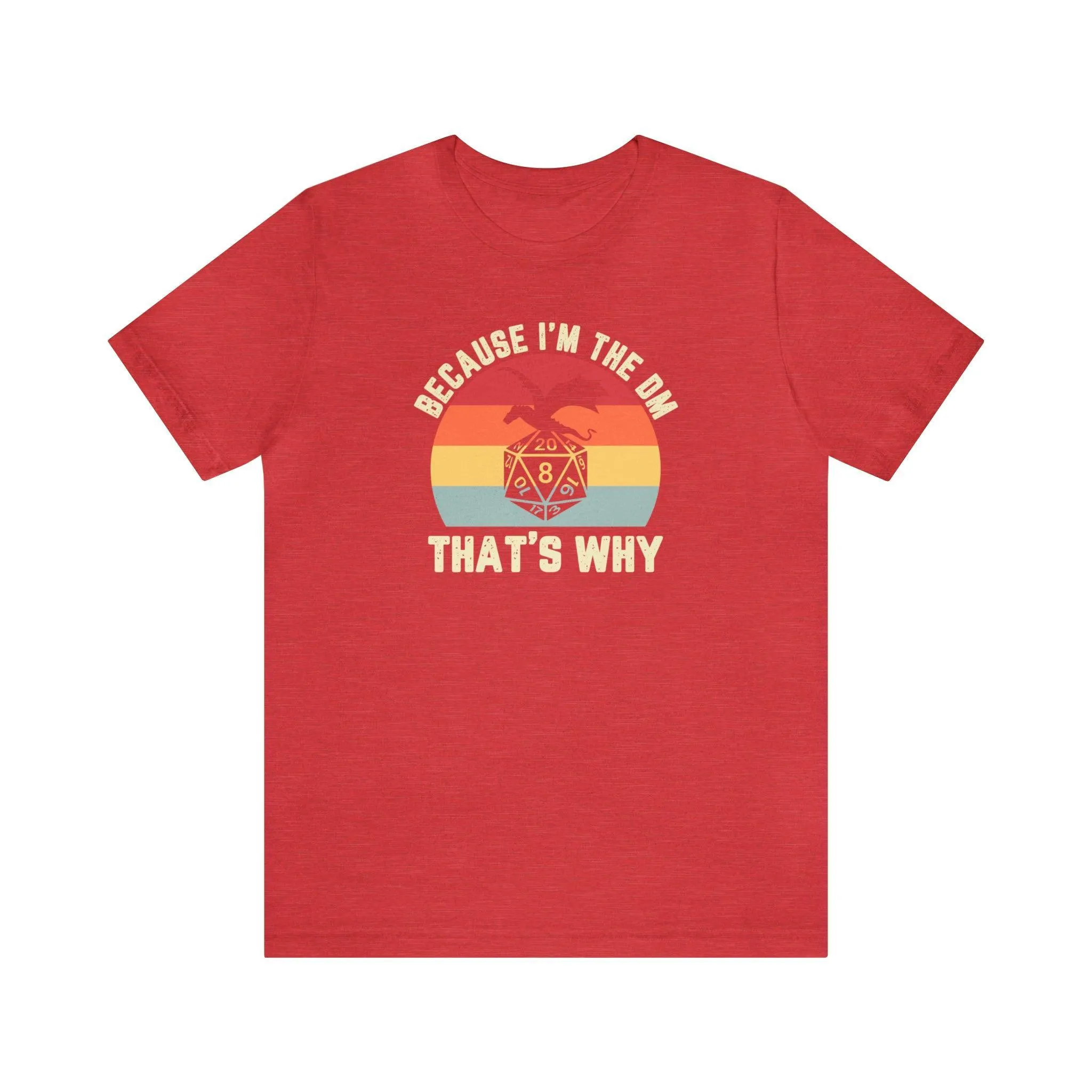 Because I'm the DM That's Why retro tee | Dm gift DM shirt | Dungeon Master gift | dnd tshirt | Nerd tshirt | dungeons and dragons gaming