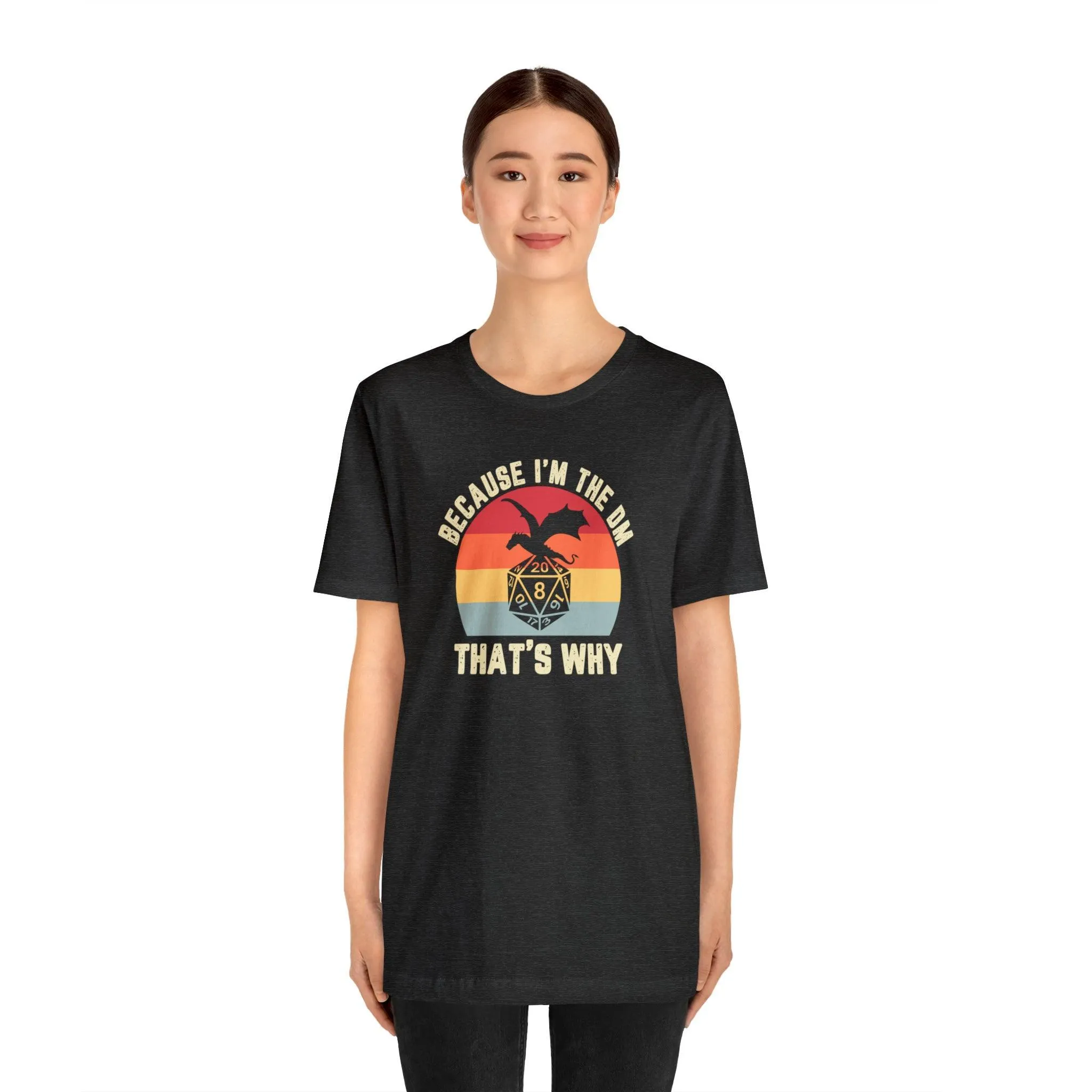 Because I'm the DM That's Why retro tee | Dm gift DM shirt | Dungeon Master gift | dnd tshirt | Nerd tshirt | dungeons and dragons gaming