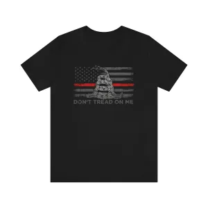 Don't Tread On Me © Unisex Top (Thin Red Line)