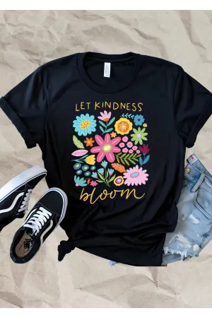 Let Kindness Bloom Tee