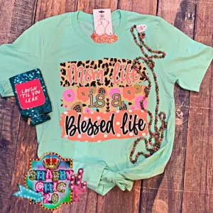 Mom Life is a Blessed Life Tee