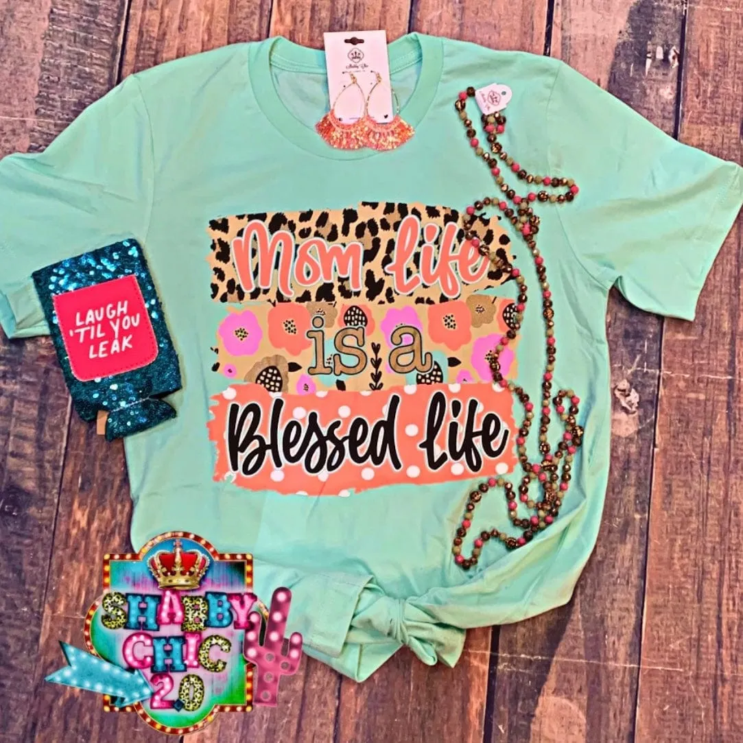 Mom Life is a Blessed Life Tee