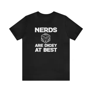 Nerds are Dicey at best | DM shirt | Dungeon Master gift | dnd tshirt | gaming shirt | dungeons and dragons Short Sleeve Tee dice shirt