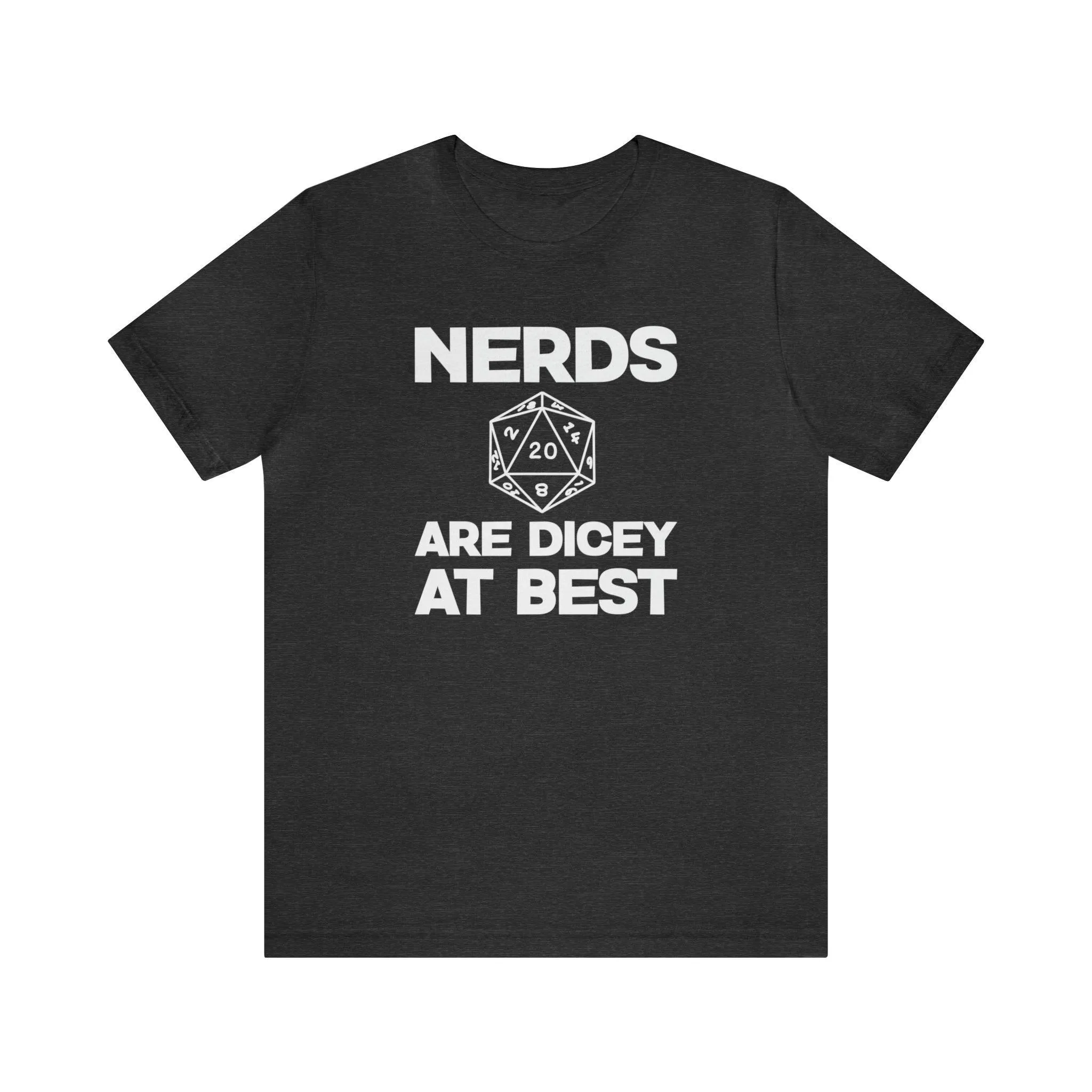 Nerds are Dicey at best | DM shirt | Dungeon Master gift | dnd tshirt | gaming shirt | dungeons and dragons Short Sleeve Tee dice shirt