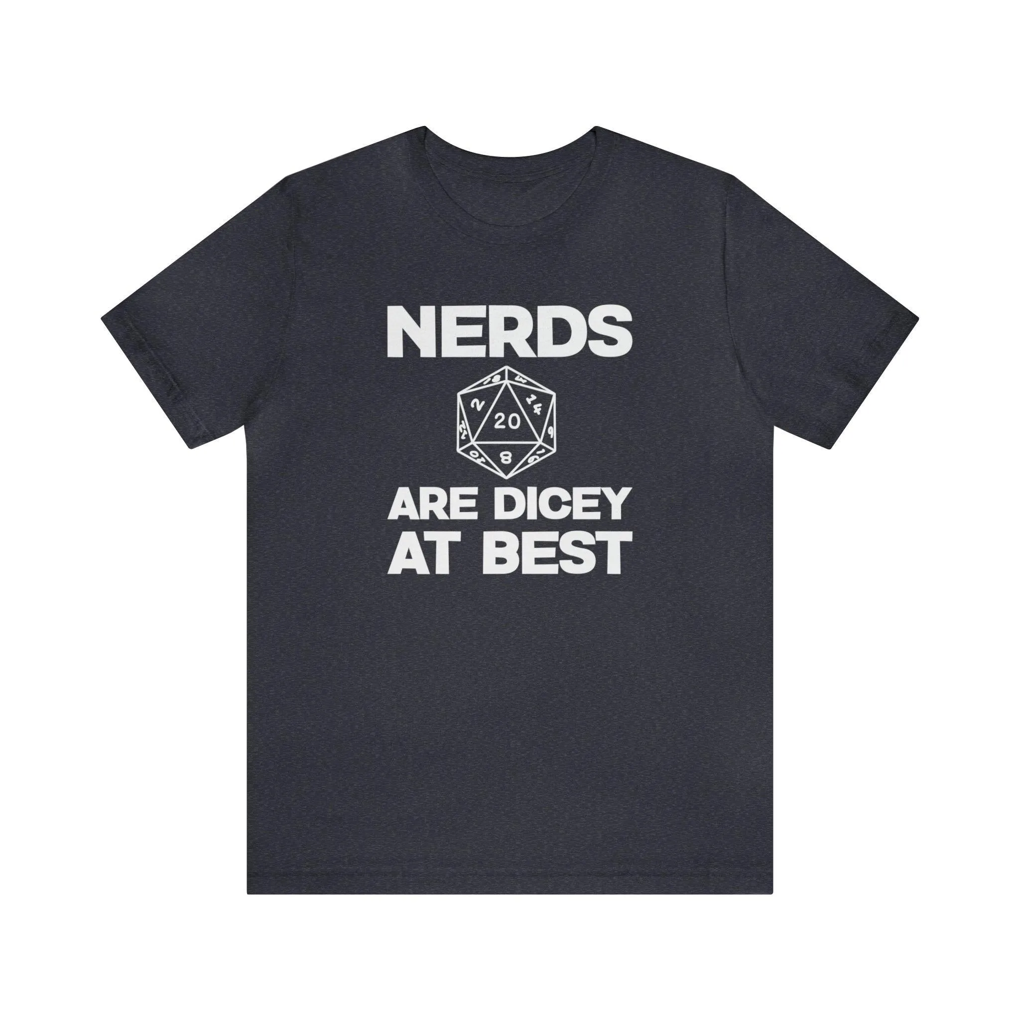 Nerds are Dicey at best | DM shirt | Dungeon Master gift | dnd tshirt | gaming shirt | dungeons and dragons Short Sleeve Tee dice shirt