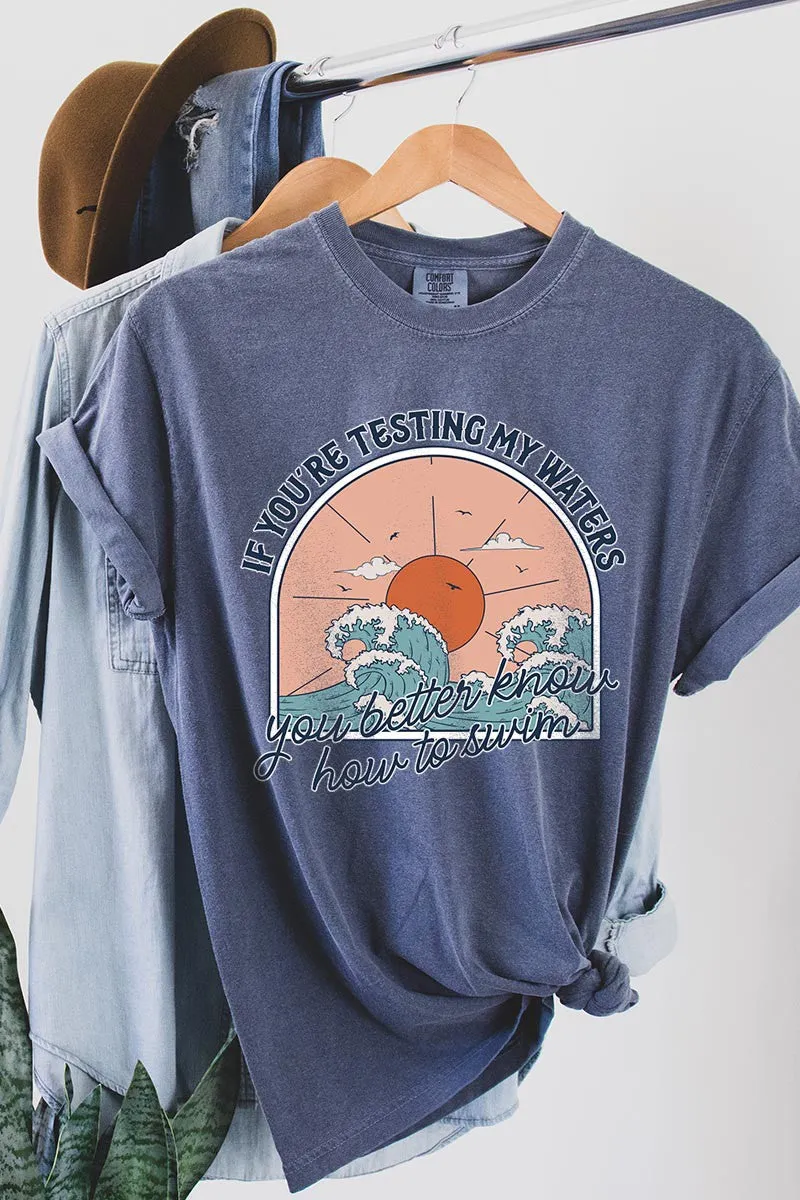 "TESTING MY WATERS" GRAPHIC TEE