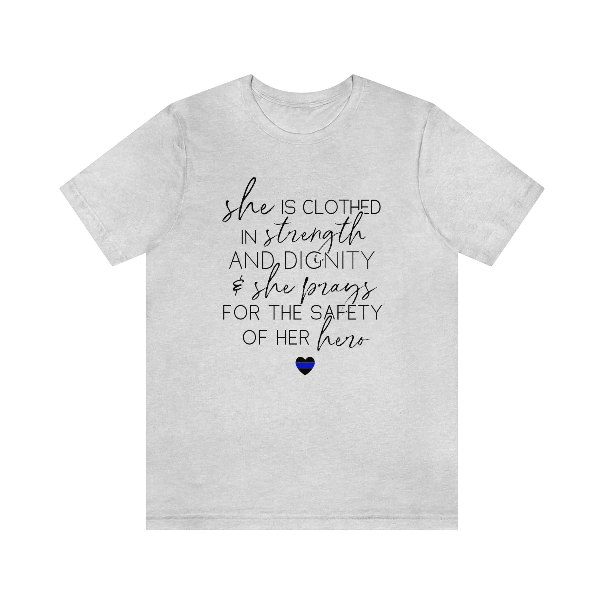 She Prays For The Safety Of Her Hero © Unisex Tee (Thin Blue Line)