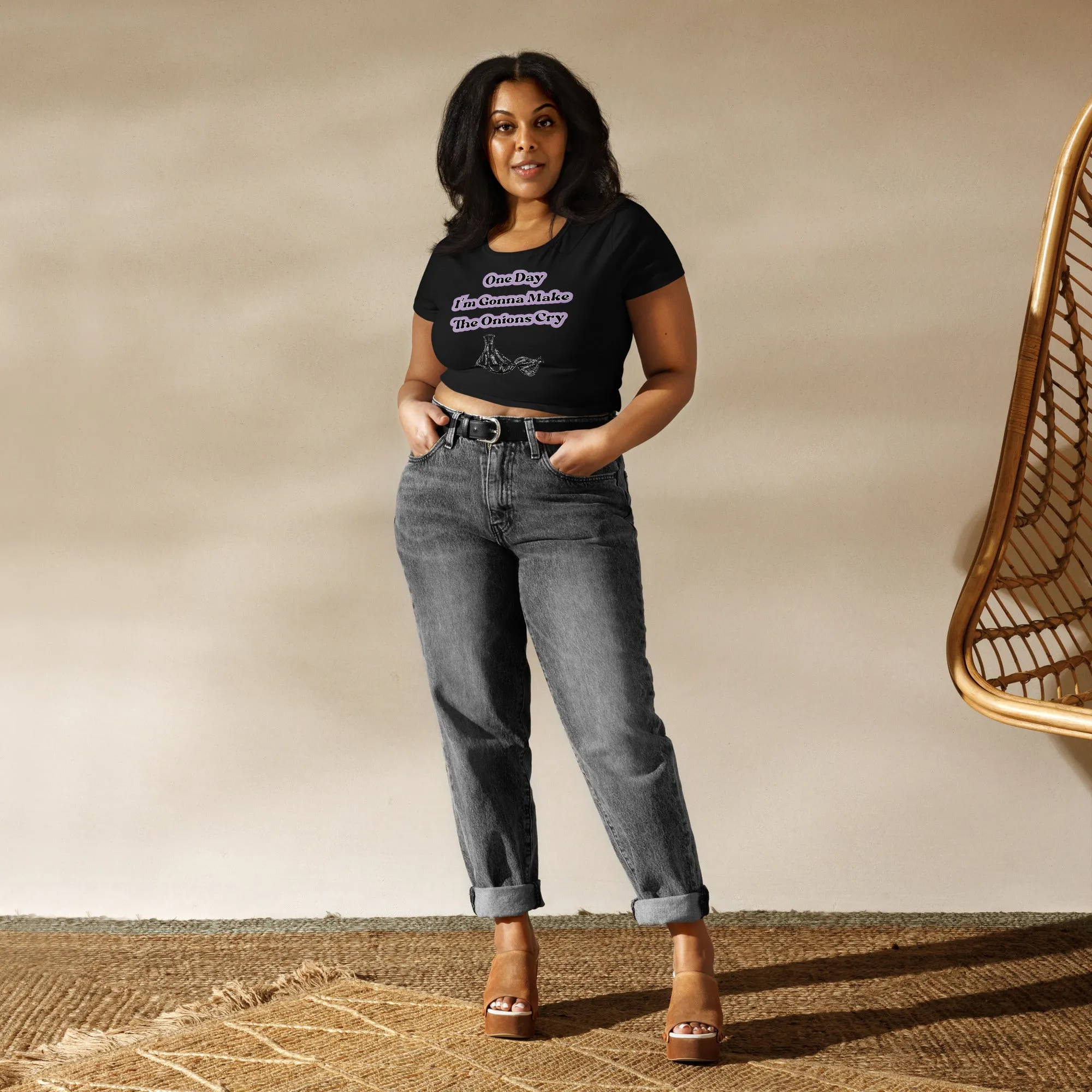 Women’s Crop Tee - One Day I'm Gonna Make The Onions Cry!
